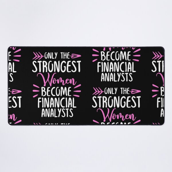 Item preview, Only The Strongest Women Become Financial analysts designed and sold by GabbyKash.