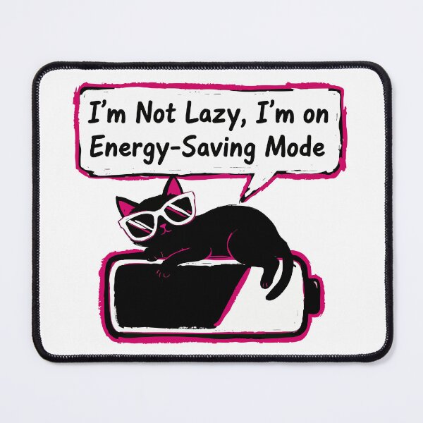 Item preview, I'm Not Lazy I'm on Energy Saving Mode Funny Cat designed and sold by XYZ LAB by Jesuperman.