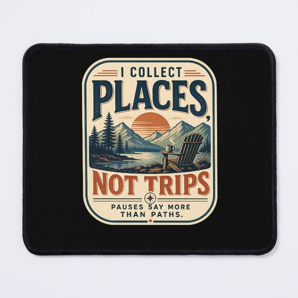 Item preview, Places Not Trips designed and sold by FreshPixelArt.