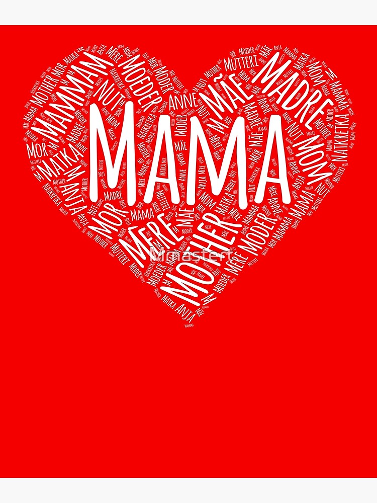 MAMA in foreign Languages WORD ART HEART FORM, Best Mom Gift Tee Poster  for Sale by Mmastert