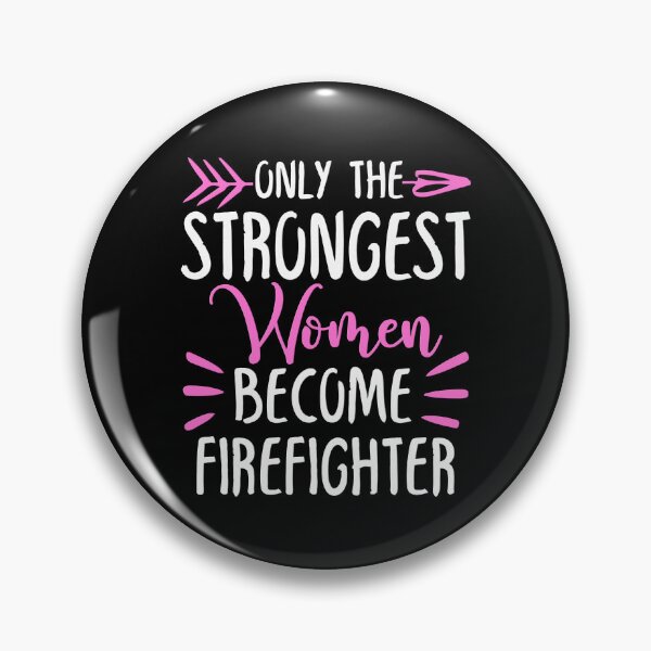 Item preview, Only The Strongest Women Become Firefighter designed and sold by GabbyKash.