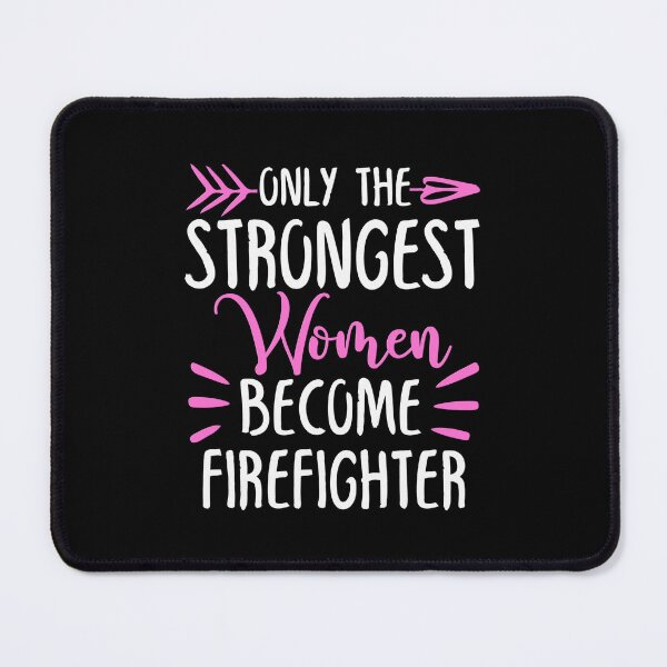 Item preview, Only The Strongest Women Become Firefighter designed and sold by GabbyKash.