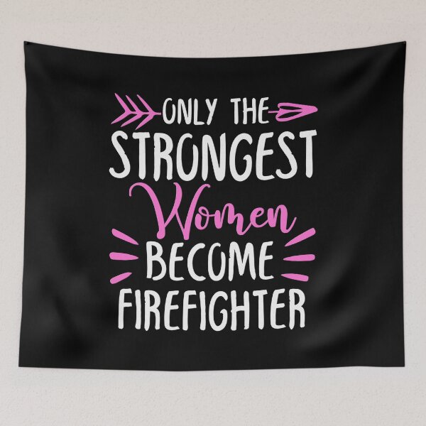Item preview, Only The Strongest Women Become Firefighter designed and sold by GabbyKash.