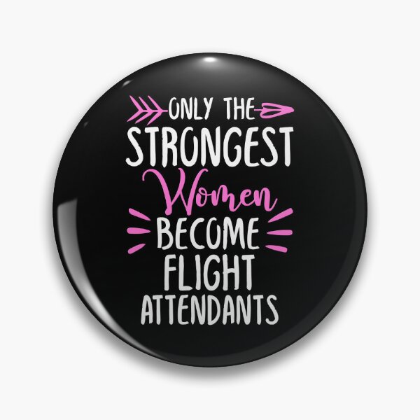 Item preview, Only The Strongest Women Become Flight Attendants designed and sold by GabbyKash.