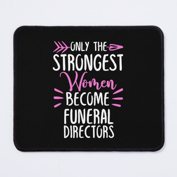 Item preview, Only The Strongest Women Become Funeral Directors designed and sold by GabbyKash.