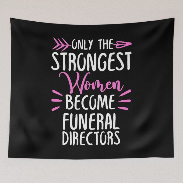 Item preview, Only The Strongest Women Become Funeral Directors designed and sold by GabbyKash.