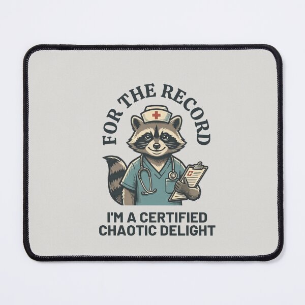 Item preview, Certified Chaotic Delight Nurse Raccoon designed and sold by laughingshirts.