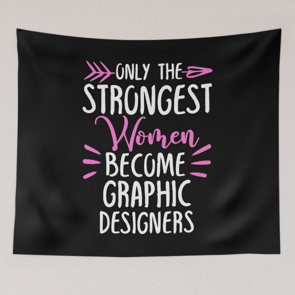 Item preview, Only The Strongest Women Become Graphic Designers designed and sold by GabbyKash.