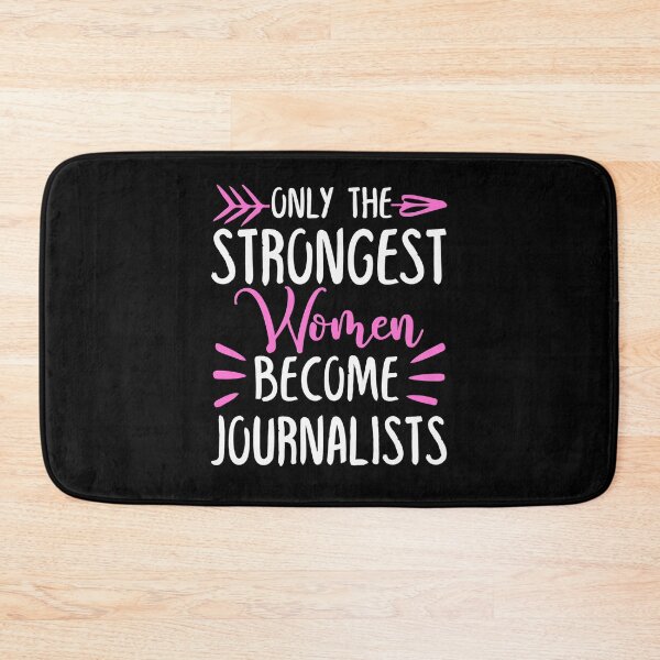 Item preview, Only The Strongest Women Become Journalists designed and sold by GabbyKash.