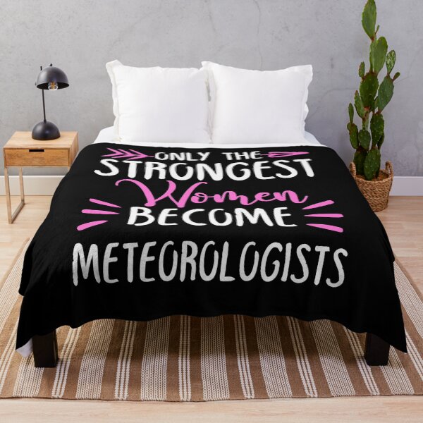 Item preview, Only The Strongest Women Become Meteorologists designed and sold by GabbyKash.