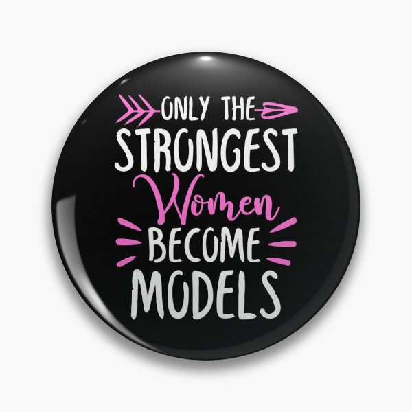 Item preview, Only The Strongest Women Become Models designed and sold by GabbyKash.