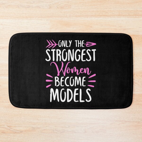 Item preview, Only The Strongest Women Become Models designed and sold by GabbyKash.