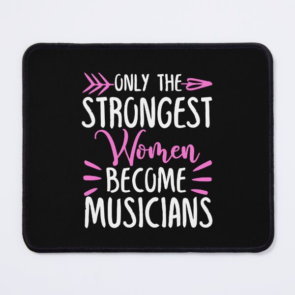 Item preview, Only The Strongest Women Become Musicians designed and sold by GabbyKash.