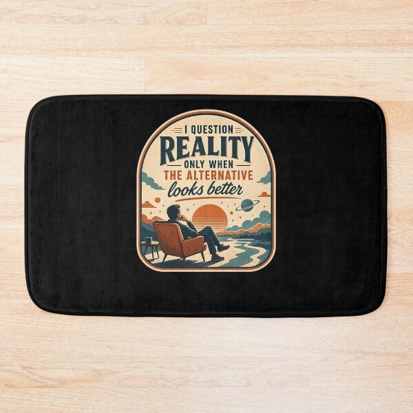 Item preview, I Question Reality designed and sold by FreshPixelArt.