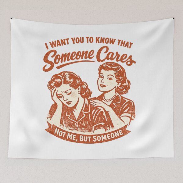 Item preview, Someone Cares (Not Me, But Someone) | Funny Sarcastic Retro Design | Vintage Dark Humour Gift designed and sold by Sandy's Cheeky Studio.