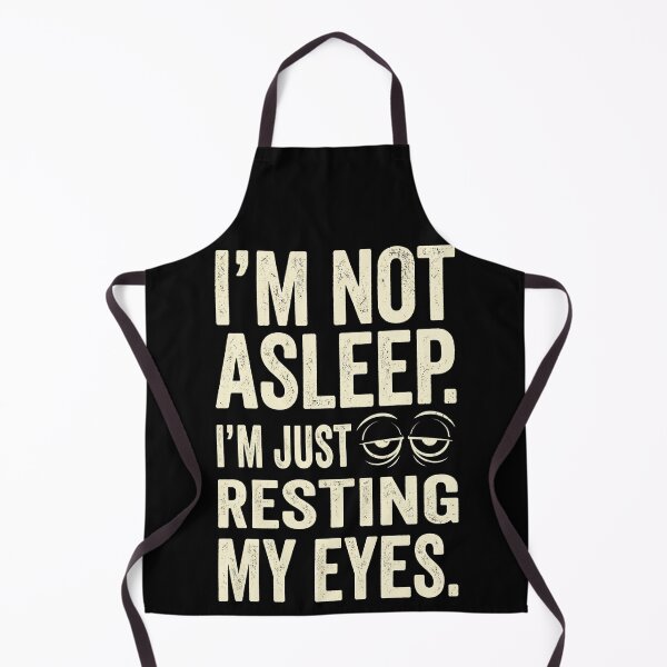 Item preview, I'm Not Asleep I'm Just Resting My Eyes Funny Dad designed and sold by TeNovaStudio.