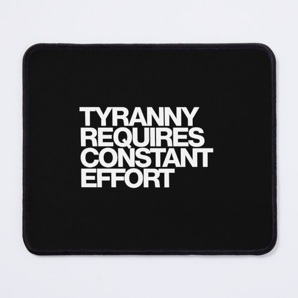 Item preview, Tyranny Requires Constant Effort - Andor Art designed and sold by dsxclothing.