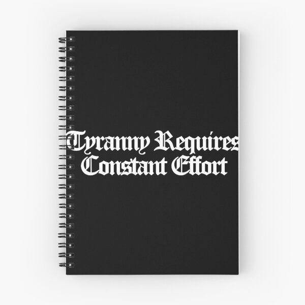 Item preview, Tyranny Requires Constant Effort - Andor Art designed and sold by dsxclothing.