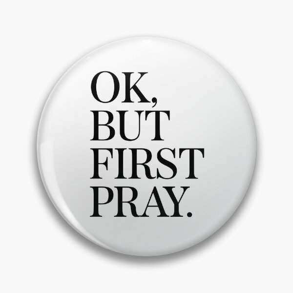 Item preview, Ok But First Pray designed and sold by KD Merch.