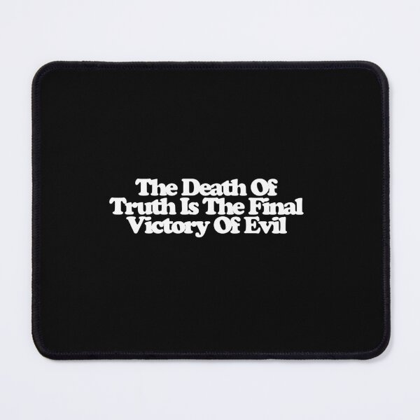 Item preview, The Death Of Truth Is The Final Victory Of Evil - Andor Art designed and sold by dsxclothing.