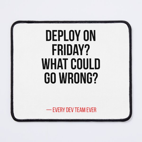 Item preview, Deploy On Friday What Could Go Wrong Funny Developer Shirt designed and sold by CodeAndLaugh.