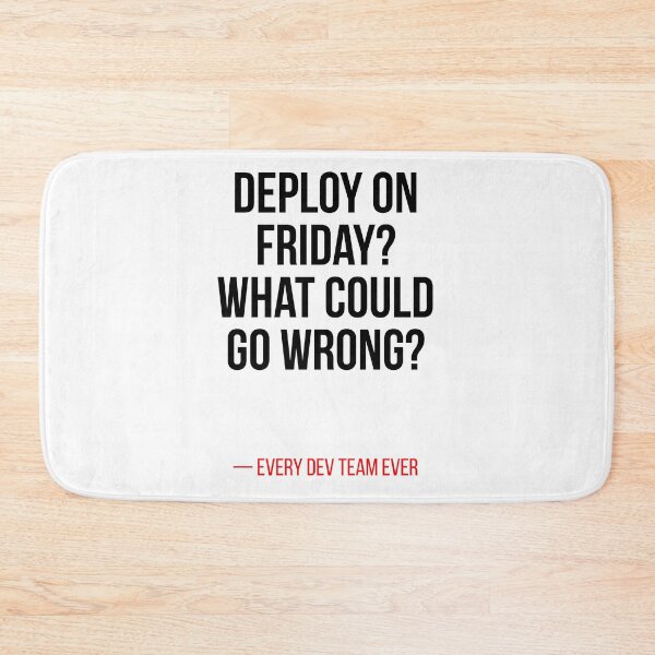 Item preview, Deploy On Friday What Could Go Wrong Funny Developer Shirt designed and sold by CodeAndLaugh.