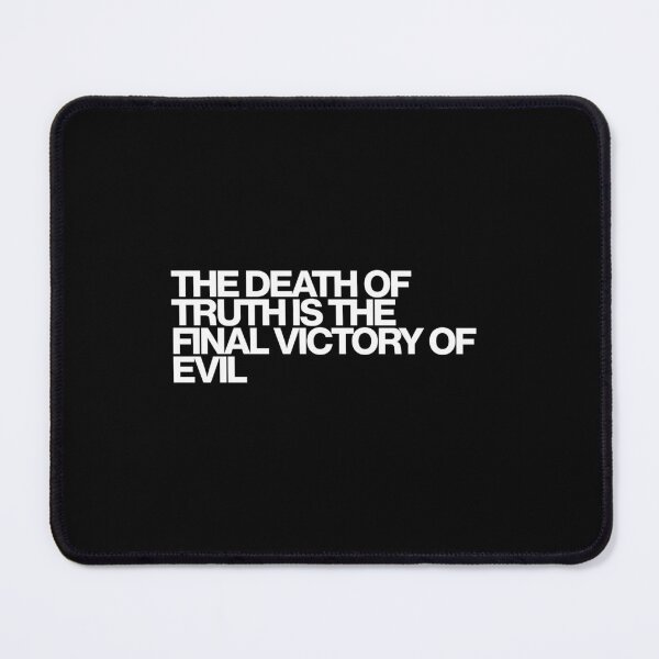 Item preview, The Death Of Truth Is The Final Victory Of Evil - Andor Art designed and sold by dsxclothing.