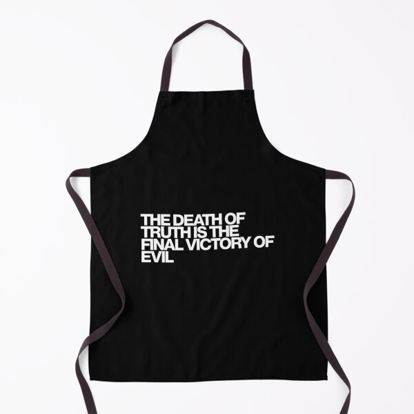 Item preview, The Death Of Truth Is The Final Victory Of Evil - Andor Art designed and sold by dsxclothing.