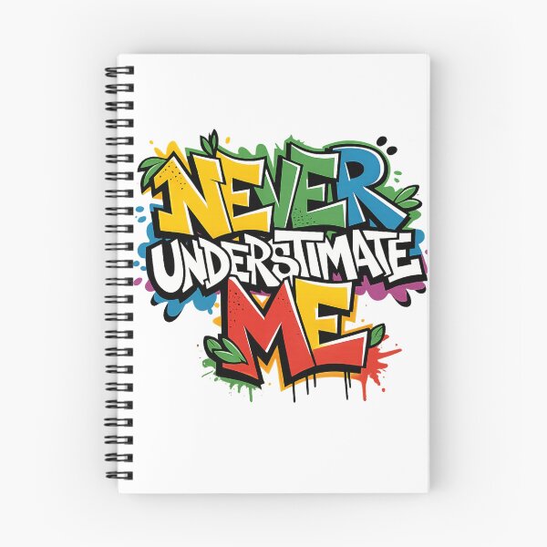 Item preview, Never Underestimate Me – Vibrant Graffiti Motivation Art designed and sold by stickyverselab.