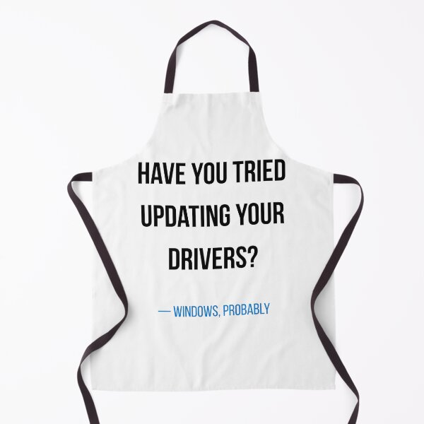 Item preview, Have You Sorted Updating Your Drivers Funny Windows IT Shirt designed and sold by CodeAndLaugh.