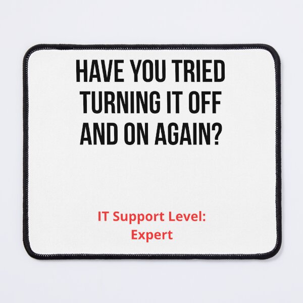 Item preview, Have You Sorted Turning It Off And On Again? Funny IT Support Shirt designed and sold by CodeAndLaugh.