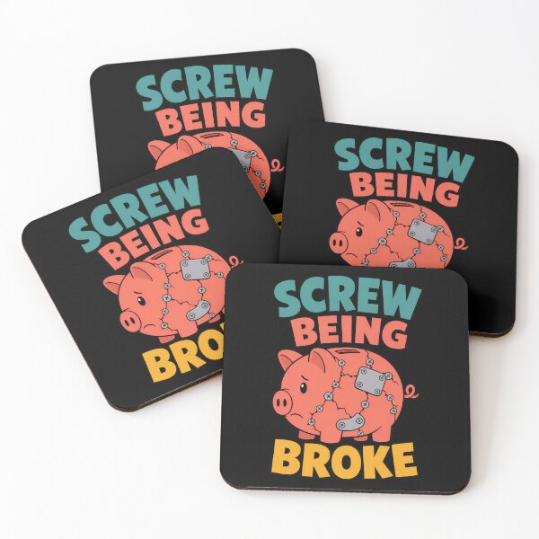 Item preview, Screw Being Broke Funny Piggy Bank Money Quote designed and sold by TeeTimeTreasure.