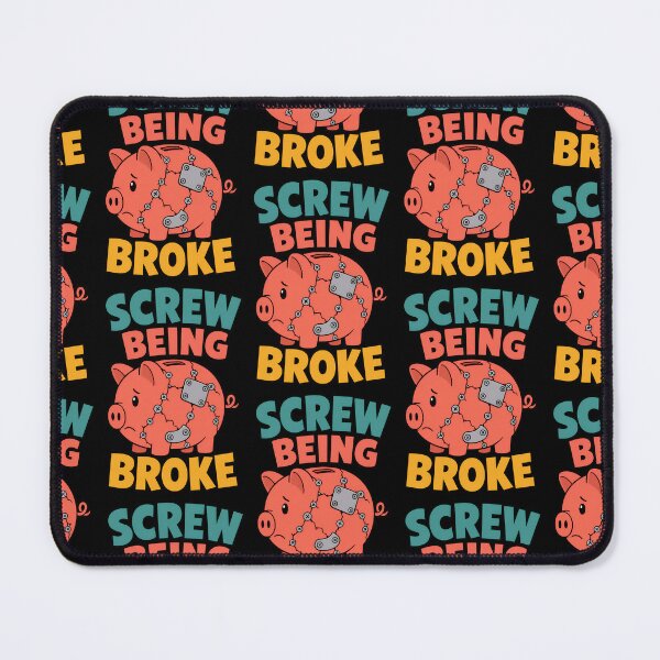 Item preview, Screw Being Broke Funny Piggy Bank Money Quote designed and sold by TeeTimeTreasure.