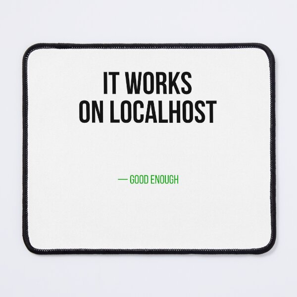 Item preview, It Works On Localhost Good Enough Funny Developer Shirt designed and sold by CodeAndLaugh.