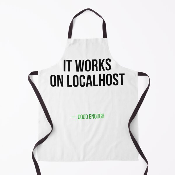 Item preview, It Works On Localhost Good Enough Funny Developer Shirt designed and sold by CodeAndLaugh.