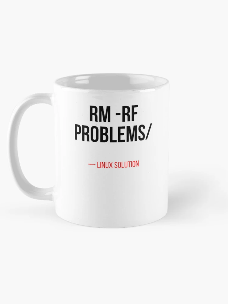 Thumbnail 5 of 6, Coffee Mug, rm -rf Problems Linux Command Funny Sysadmin Programmer Shirt designed and sold by CodeAndLaugh.