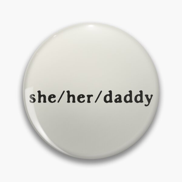 Item preview, Funny Lesbian Joke She Her Daddy Pronouns (black) designed and sold by TackyTime.