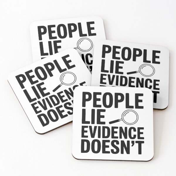 Item preview, People Lie Evidence Doesn't designed and sold by Frank Ring.