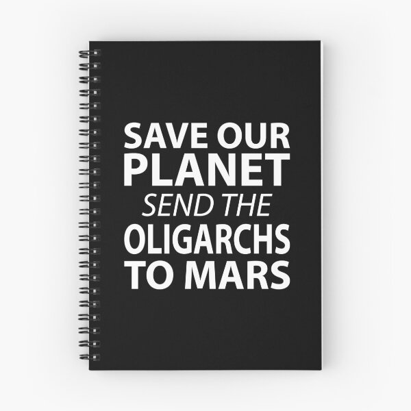 Item preview, Save Our Planet Oligarchs to Mars Activist designed and sold by AntiqueImages.