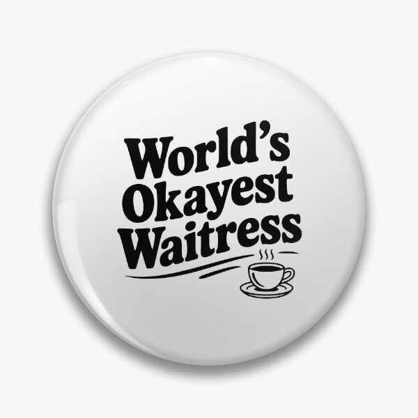 Item preview, World's Okayest Waitress designed and sold by Frank Ring.