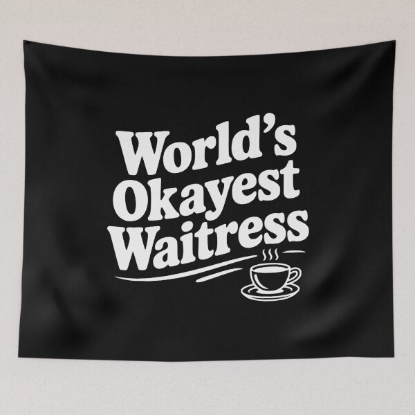 Item preview, World's Okayest Waitress designed and sold by Frank Ring.