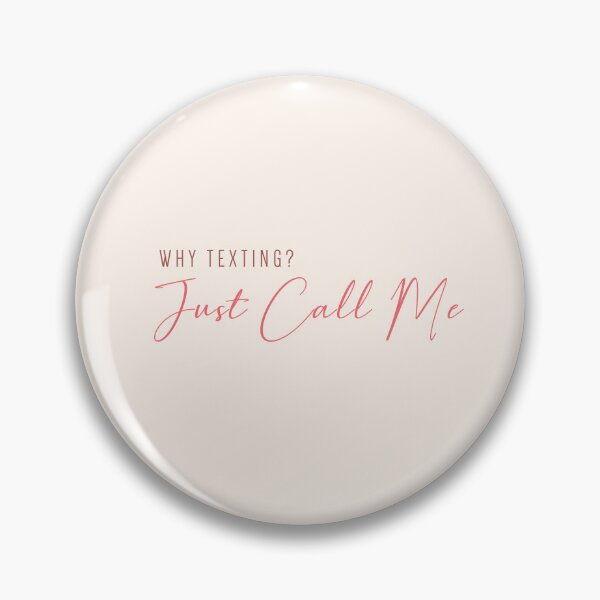 Item preview, Why Texting Just Call Me Shirt designed and sold by heyyoyeah63.