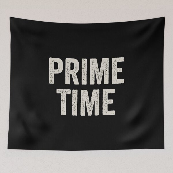 Item preview, Prime Time - Funny Sarcastic Saying Adult Humor designed and sold by vionartymoiz.