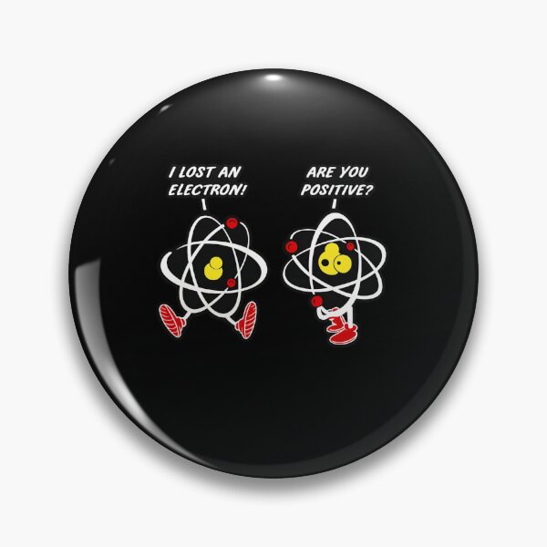 Item preview, Lost Electron Are You Positive Funny Science Pun Design designed and sold by Ekonolotie.