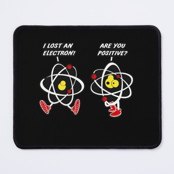 Item preview, Lost Electron Are You Positive Funny Science Pun Design designed and sold by Ekonolotie.