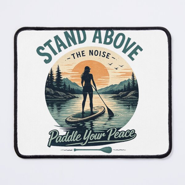 Item preview, PaddleBoard-Stand Above The Noise designed and sold by greatlakesimage.