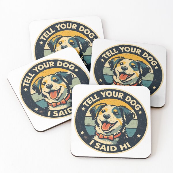 Item preview, Tell Your Dog I Said Hi Retro Australian Shepherd designed and sold by RustHannahOne.