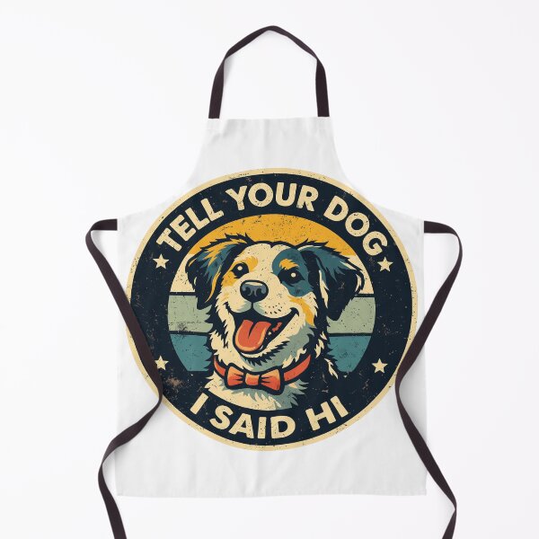 Item preview, Tell Your Dog I Said Hi Retro Australian Shepherd designed and sold by RustHannahOne.