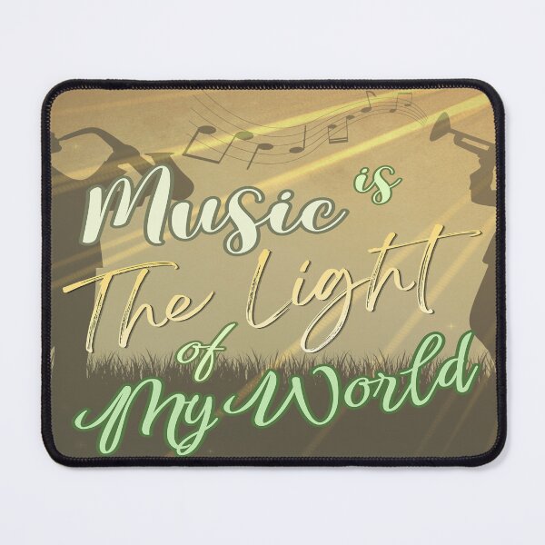 Item preview, Music Is The Light Of My World designed and sold by BrightrDayMusicArt.