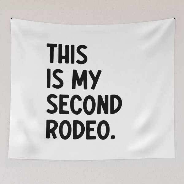 Item preview, This Is My Second Rodeo Experienced Confident Humor designed and sold by JonesFlora2025.